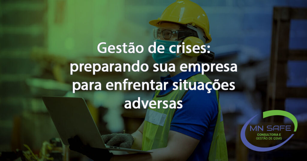 Gestao de crises preparando sua empresa par enfrentar situacoes adversas
