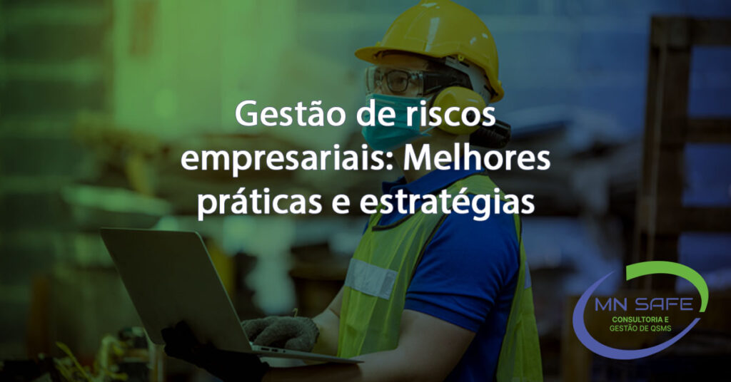 Gestao de riscos empresariais Melhores praticas e estrategias