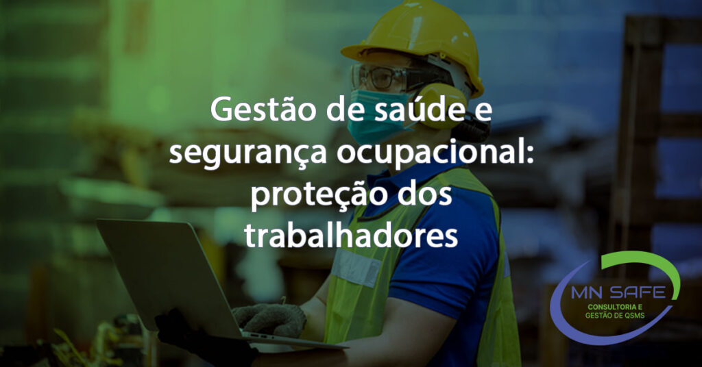 Gestao de saude e segurança ocupacional protecao dos trabalhadores